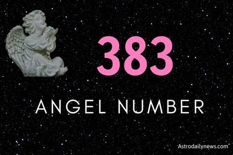 383 angel number|383 Angel Number Meaning: Unveiling The Spiritual Significance